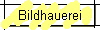 Bildhauerei